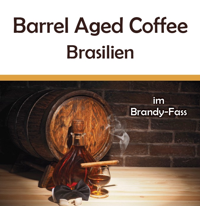 Barrel Aged Coffee "Brasilien"